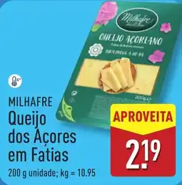 ALDI MILHAFRE Queijo dos Açores em Fatias promoção
