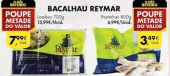 Pingo Doce Bacalhau Reymar Lombos 700g promoção