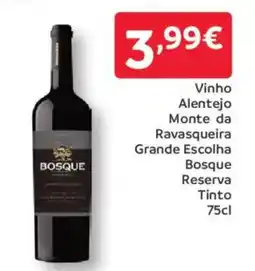 Amanhecer Vinho Alentejo Monte da Ravasqueira Grande Escolha Bosque Reserva Tinto promoção