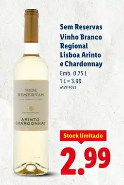 Lidl Sem Reservas Vinho Branco Regional Lisboa Arinto e Chardonnay promoção