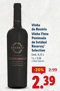 Lidl Vinha do Rosário Vinho Tinto Península de Setúbal Reserva/ Selection promoção