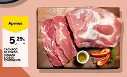 Continente Cachaço de porco p/assar s/osso continente promoção