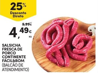 Continente Salsicha Fresca de Porco Continente Fácil&Bom promoção