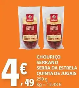 E.Leclerc Chouriço serrano serra da estrela quinta de jugais promoção