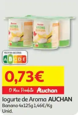 Auchan logurte de Aroma logurte de Aroma AUCHAN Banana 4x125g 1,46€/Kg promoção