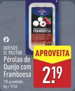 ALDI QUESOS EL PASTOR Pérolas de Queijo com Framboesa promoção
