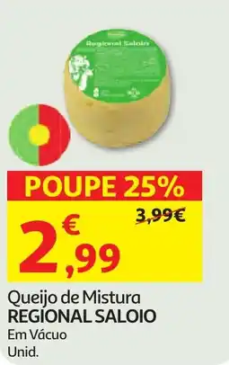 Minipreço Queijo de Mistura REGIONAL SALOIO Em Vácuo Unid. promoção