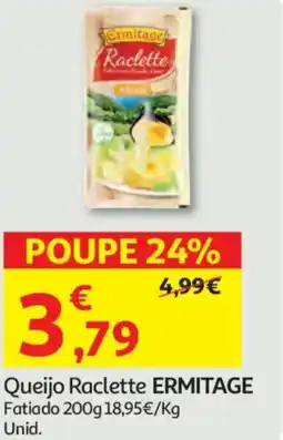 Auchan Queijo Raclette ERMITAGE Fatiado promoção