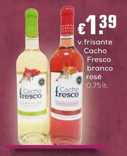 Bolama v.frisante Cacho Fresco branco rosé promoção