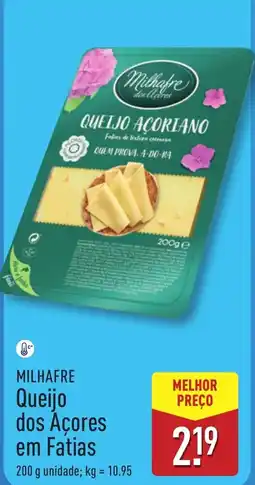 ALDI MILHAFRE Queijo dos Açores em Fatias promoção