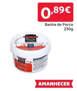 Amanhecer Banha de Porco promoção
