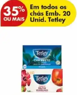 Pingo Doce Em todos os chás Emb. 20Unid. Tetley promoção
