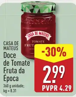 ALDI CASA DE MATEUS Doce de Tomate Fruta da Ероса promoção