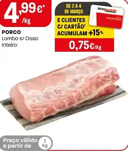 Intermarché PORCO Lombo s/ Osso Inteiro promoção