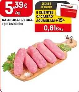 Intermarché SALSICHA FRESCA Tipo Brasileira promoção