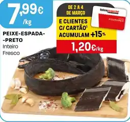 Intermarché Peixe-espada-preto inteiro fresco promoção