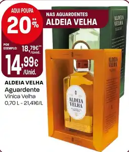 Intermarché ALDEIA VELHA Aguardente Vínica Velha promoção