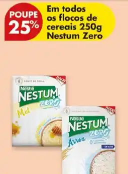Pingo Doce Em todos os flocos dePOUPE os flocos de 25% cereais 250g cereais Nestum Zero promoção