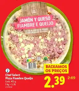 Lidl Chef Select Pizza Fiambre Queijo promoção