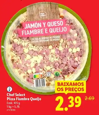 Chef Select Pizza Fiambre Queijo