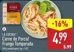 ALDI LA COCINA Carne de Porco/ Frango Temperada promoção