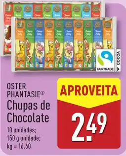 ALDI OSTER PHANTASIE Chupas de Chocolate promoção