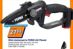 Action Mini motosserra FERM AX Power promoção