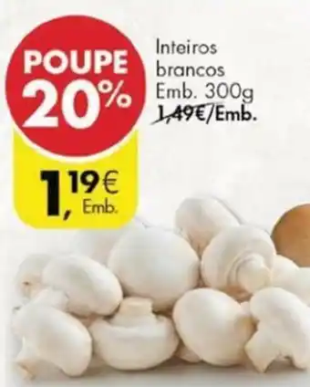 Cogumelos Pingo Doce Inteiros Brancos 300g