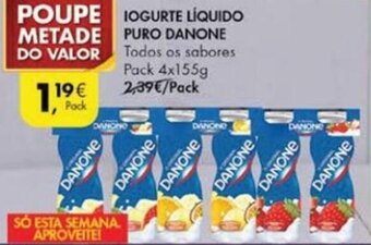 Pingo Doce Iogurte Líquido Puro Danone 4x155g promoção
