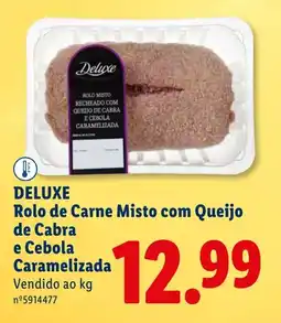 Lidl DELUXE Rolo de Carne Misto com Queijo de Cabra e Cebola Caramelizada promoção