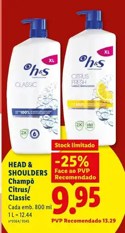 Lidl HEAD & SHOULDERS Champô Citrus/ Classic promoção