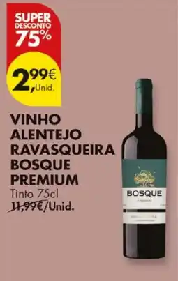 Pingo Doce Vinho alentejo ravasqueira bosque premium promoção