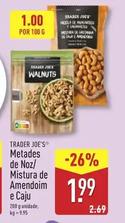 ALDI TRADER JOE'S Metades de Noz/ Mistura de Amendoim e Caju promoção