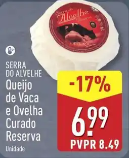ALDI SERRA DO ALVELHE Queijo de Vaca e Ovelha Curado Reserva promoção
