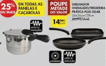 Pingo Doce Grelhador Ondulado/Frigideira Prática Plus Celar 26x26cm/28cm promoção