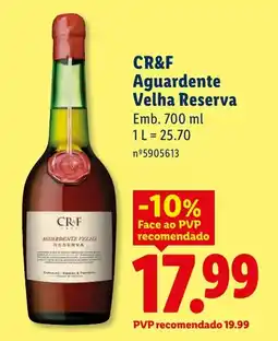 Lidl CR&F Aguardente Velha Reserva promoção
