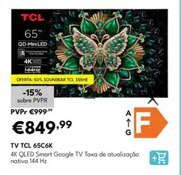 Radio Popular TV TCL 65C6K 4K QLED Smart Google TV Taxa de atualização nativa 144 Hz promoção