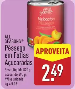ALDI ALL SEASONS Pêssego em Fatias Açucaradas promoção