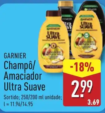 ALDI GARNIER Champô/ Amaciador Ultra Suave promoção
