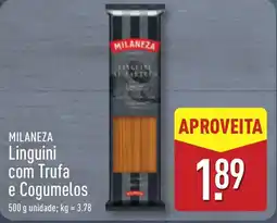 ALDI MILANEZA Linguini com Trufa e Cogumelos promoção
