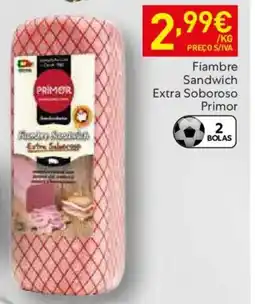 Recheio Fiambre Sandwich Extra Soboroso Primor promoção