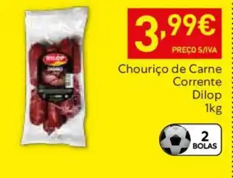 Recheio Chouriço de Carne Corrente Dilop promoção