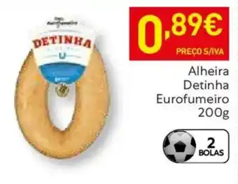 Recheio Alheira Detinha Eurofumeiro promoção
