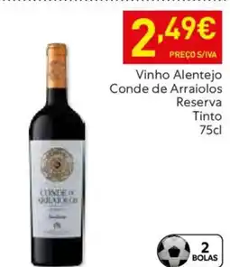 Recheio Vinho Alentejo Conde de Arraiolos Reserva Tinto promoção
