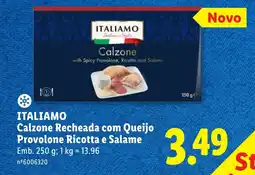 Lidl ITALIAMO Calzone Recheada com Queijo Provolone Ricotta e Salame promoção