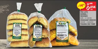 Spar Pão Leite Normal/Redondo 6 unid/Croissant Brioche 300g/Padaria São Tomé promoção
