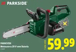 Lidl PARKSIDE Motosserra 20 V sem Bateria promoção