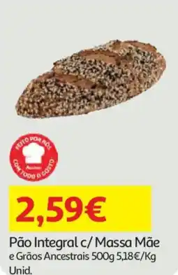 Auchan Pão Integral c/ Massa Mãe e Grãos Ancestrais promoção