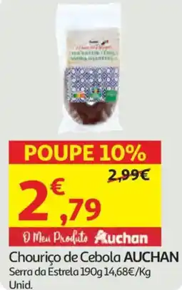 Auchan Chouriço de Cebola AUCHAN Serra da Estrela promoção