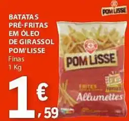 E.Leclerc Batatas pré-fritas em óleo de girassol pom'lisse promoção